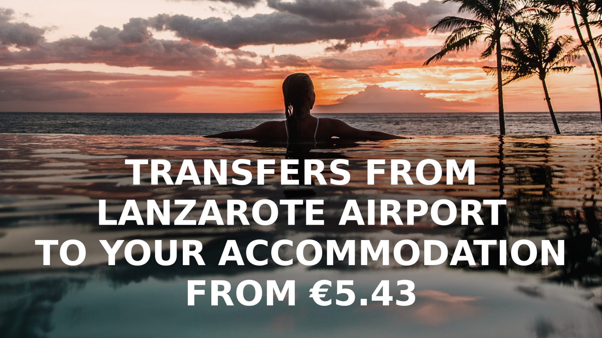 Transfers from Lanzarote Airport to your Accommodation